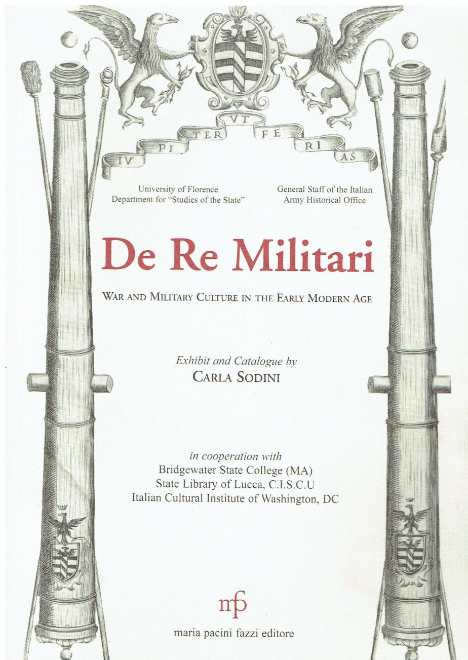 De re militari: war and military culture in the early modern age