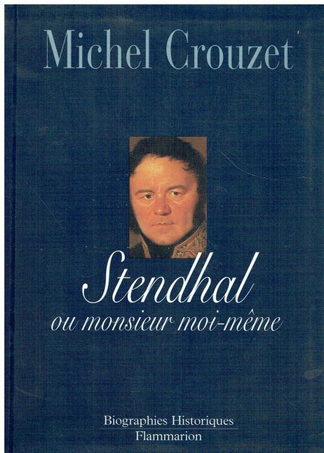 Stendhal ou monsieur moi meme