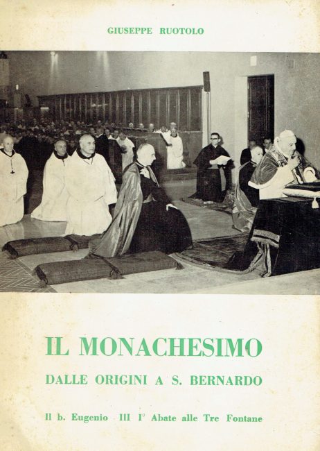 Il monachesimo dalle origini a s. Bernardo : il b. Eugenio 3.  1. abate alle Tre Fontane
