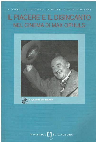 Il piacere e il disincanto nel cinema di Max Ophuls
