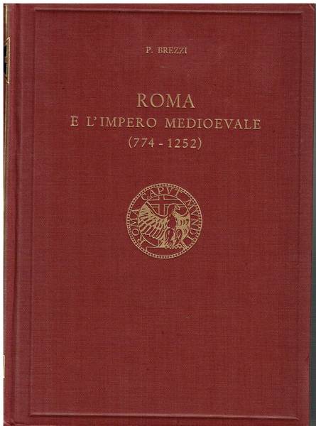 Roma e l'impero medioevale (774-1252)