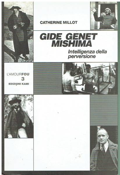 Gide Genet Mishima : intelligenza della perversione