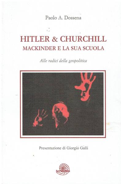 Hitler & Churchill : Mackinder e la sua scuola