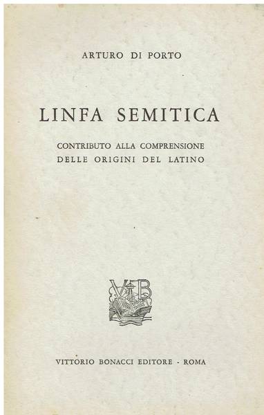 Linfa semitica : contributo alla comprensione delle origini del latino
