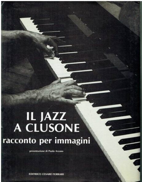 Il jazz a Clusone : racconto per immagini