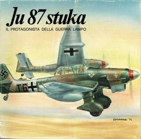 Ju 87 Stuka. Il protagonista della guerra lampo