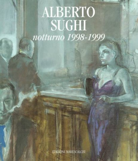 Alberto Sughi: notturno 1998-1999 : opere scelte 1958-1996
