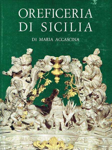 Oreficeria di Sicilia dal 12. al 19. secolo