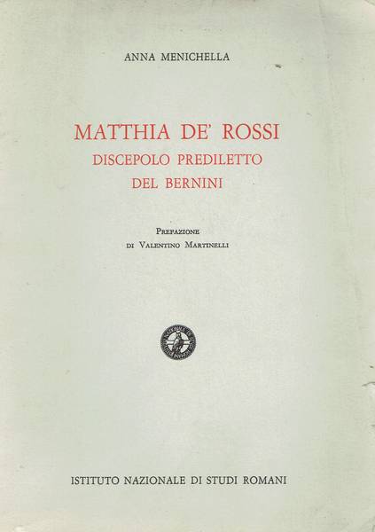 Matthia De' Rossi : discepolo prediletto del Bernini