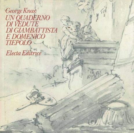 Un quaderno di vedute di Giambattista e Domenico Tiepolo