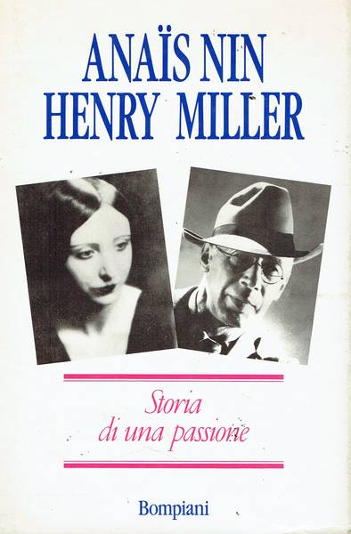 Anaïs Nin e Henry Miller : storia di una passione
