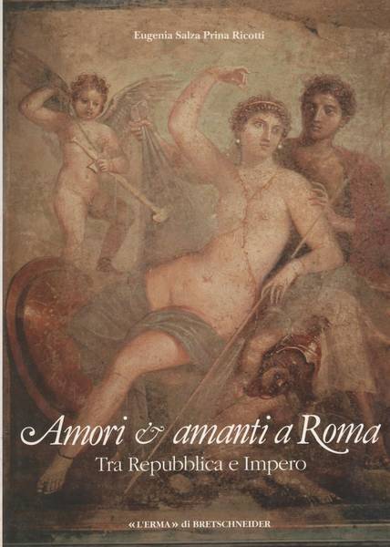 Amori e amanti a Roma tra repubblica e impero