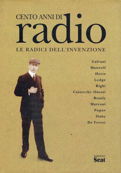 Cento anni di radio : le radici dell'invenzione
