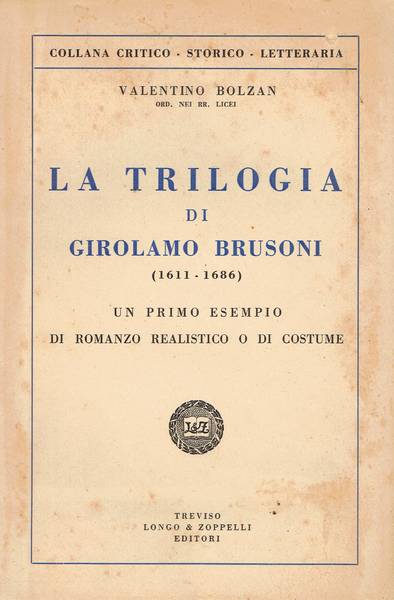 La trilogia di Girolamo Brusoni (1611-1686) : un primo esempio di romanzo realistico o di costume