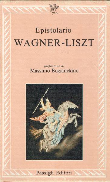 Epistolario Wagner-Liszt. 2 volumi in cofanetto