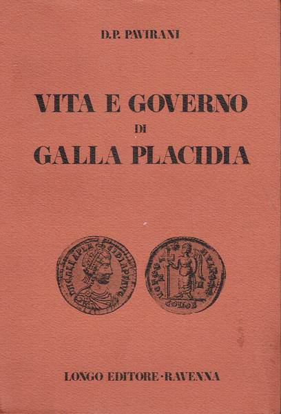 Memorie istoriche della vita e governo di Galla Placidia