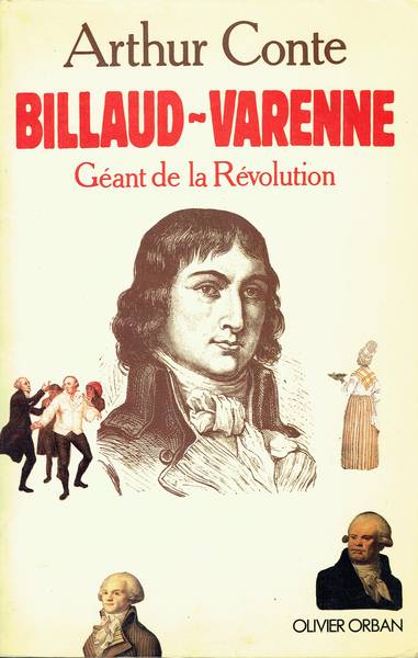 Billaud-Varenne : geant de la revolution