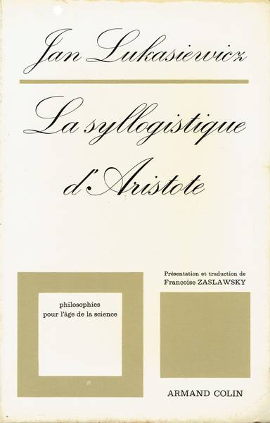 La syllogistique d'Aristote dans la perspective de la logique formelle moderne