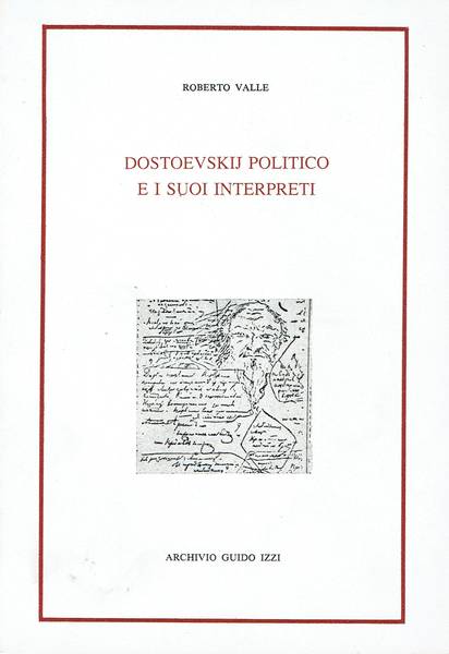 Dostoevskij politico e i suoi interpreti : l'esodo dall'Occidente