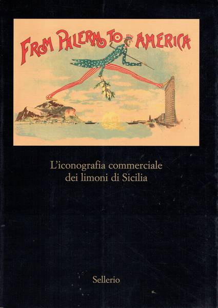 From Palermo to America: l'iconografia commerciale dei limoni di Sicilia