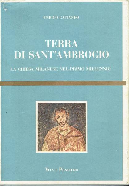 Terra di Sant'Ambrogio : la Chiesa milanese nel primo millennio