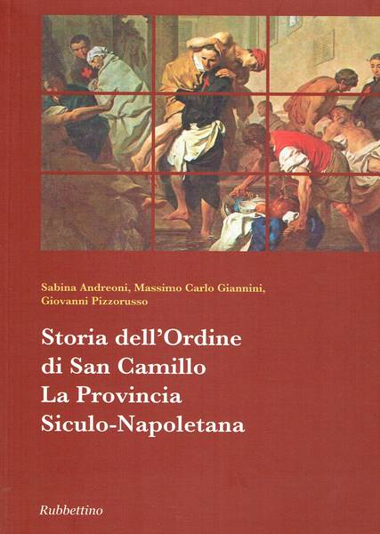 Storia dell'Ordine di San Camillo : la Provincia siculo-napoletana
