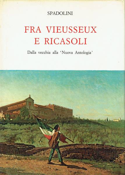 Fra Vieusseux e Ricasoli : dalla vecchia alla "Nuova antologia"