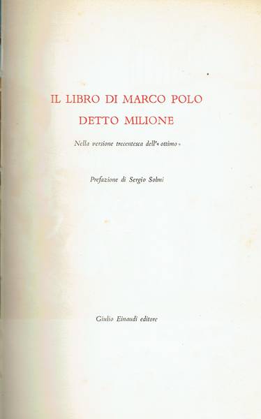 Il libro di Marco Polo detto Milione : nella versione trecentesca dell'«ottimo»