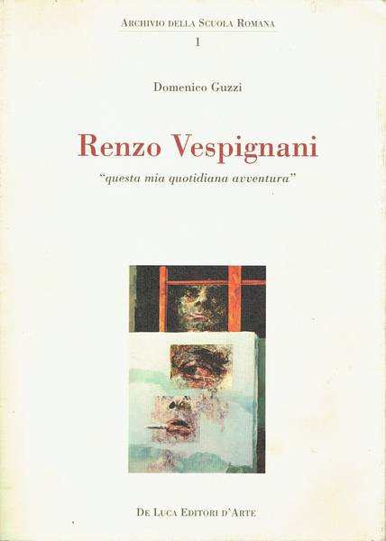 Renzo Vespignani : questa mia quotidiana avventura