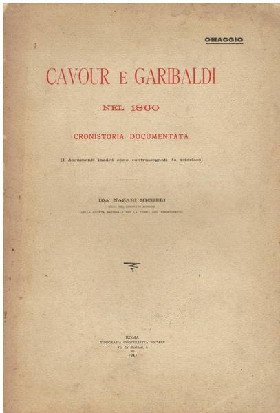Cavour e Garibaldi nel 1860 : cronistoria documentata