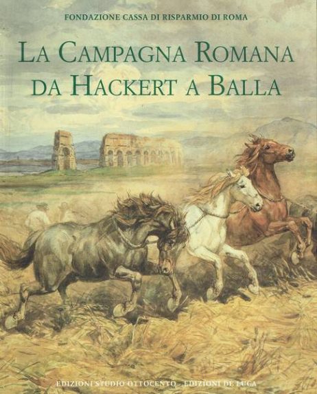 La campagna romana da Hackert a Balla