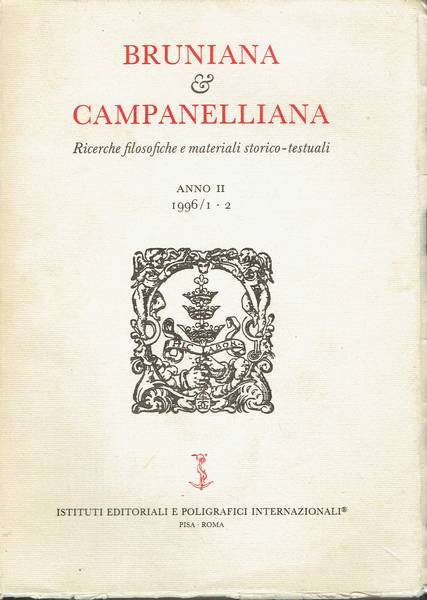 Bruniana & campanelliana : ricerche filosofiche e materiali storico testuali