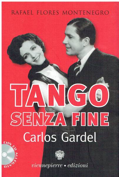 Tango senza fine : Carlos Gardel