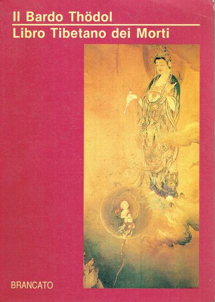 Il Bardo thodol : Libro tibetano dei morti