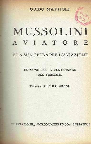 Mussolini aviatore e la sua opera per l'aviazione