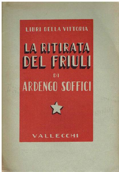 La ritirata del Friuli : note di un ufficiale della seconda armata
