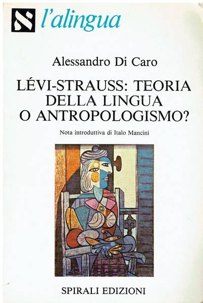 Levi-Strauss: teoria della lingua o antropologismo?