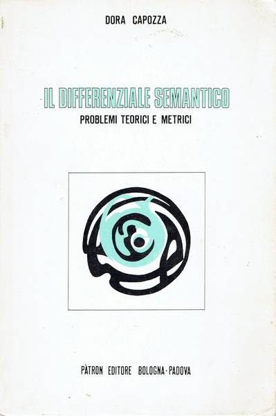 Il differenziale semantico : problemi teorici e metrici