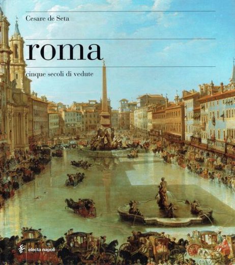 Roma : cinque secoli di vedute