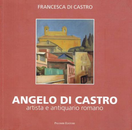 Angelo Di Castro : artista e antiquario romano