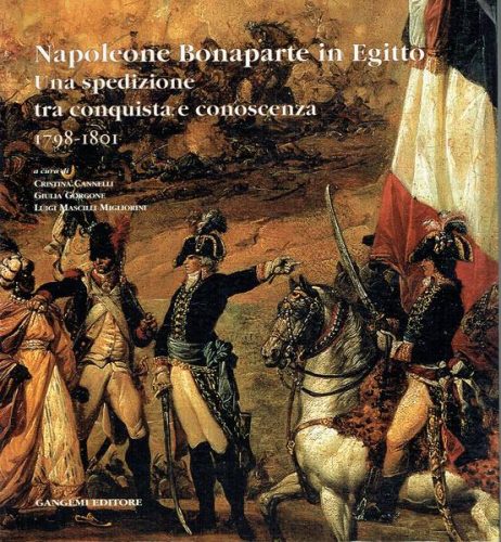 Napoleone Bonaparte in Egitto: una spedizione tra conquista e conoscenza 1798-1801