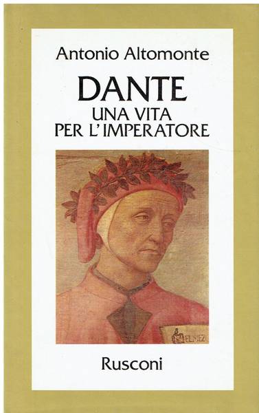 Dante : una vita per l'Imperatore