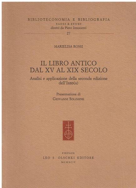 Il libro antico dal 15. al 19. secolo : analisi e applicazione della seconda edizione dell'ISBD(A)