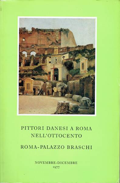 Pittori danesi a Roma nell'Ottocento : Roma