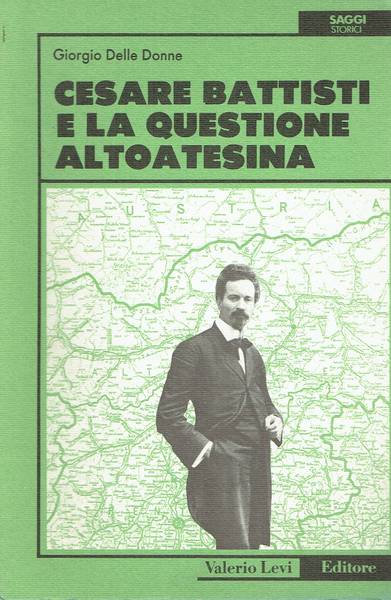 Cesare Battisti e la questione altoatesina