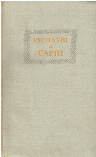 Incontri a Capri : 13-18 settembre 1948