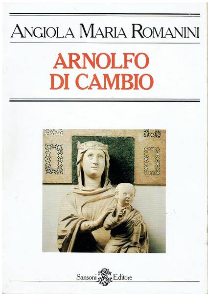 Arnolfo di Cambio e lo "stil novo" del gotico italiano