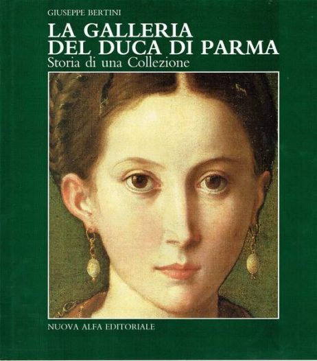 La Galleria del Duca di Parma : storia di una collezione