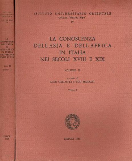 La conoscenza dell'Asia e dell'Africa in Italia nei secoli XVIII e XIX 2 vol.