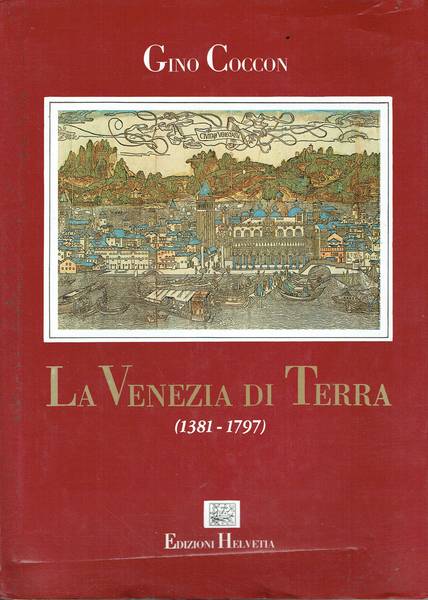 LA Venezia di Terra 1381-1797